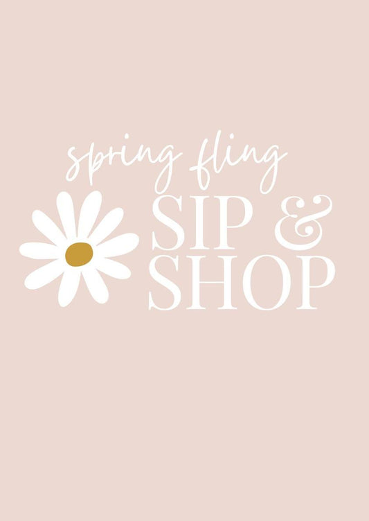 VIP ticket to Spring Fling Sip & Shop