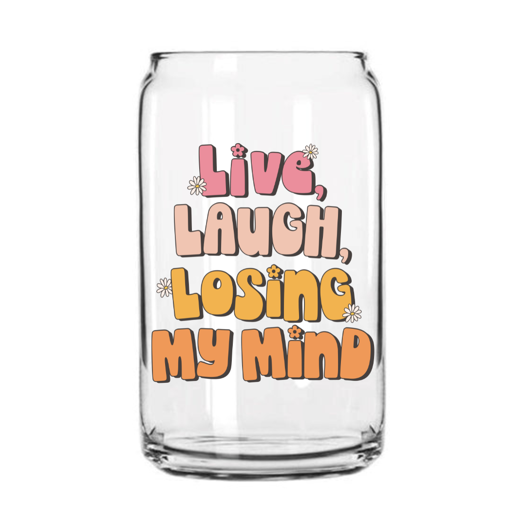 Live Laugh Glass Can Cup