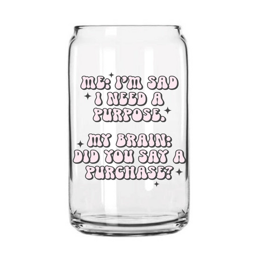Purpose, Purchase Glass Can Cup