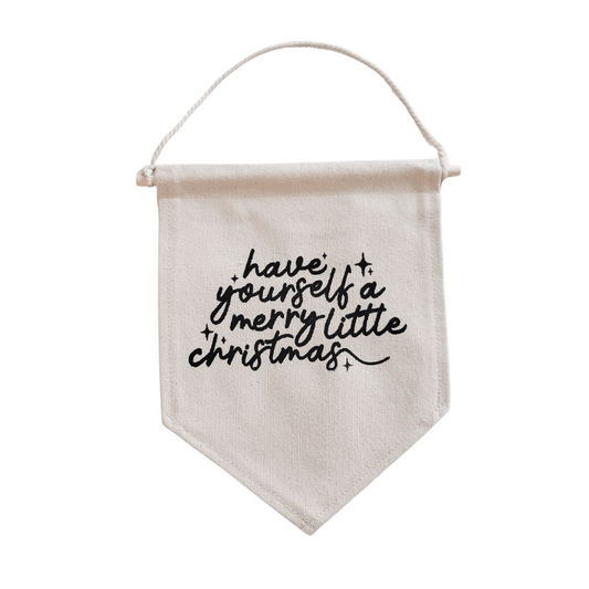 Have Yourself a Merry Little Christmas Banner