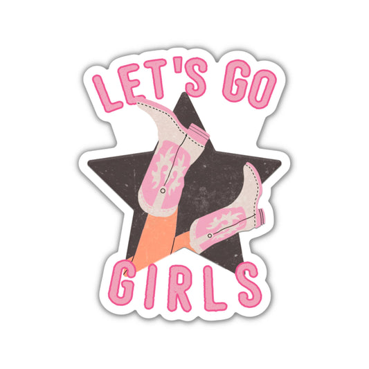 Let's Go Girls Sticker