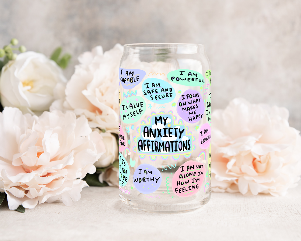 Anxiety Affirmations Glass Can Cup