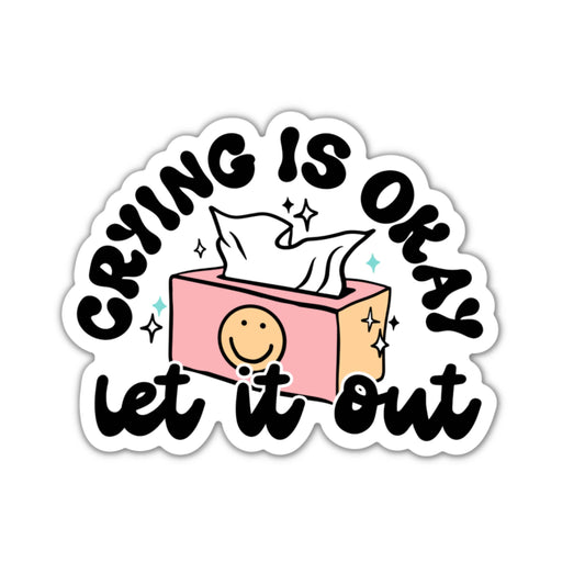 Crying is Okay Sticker