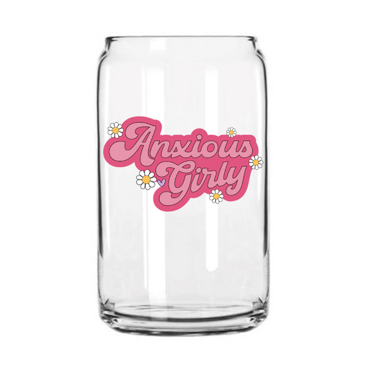 Anxious Girly Glass Can Cup