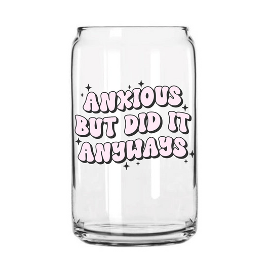 Anxious Glass Can Cup