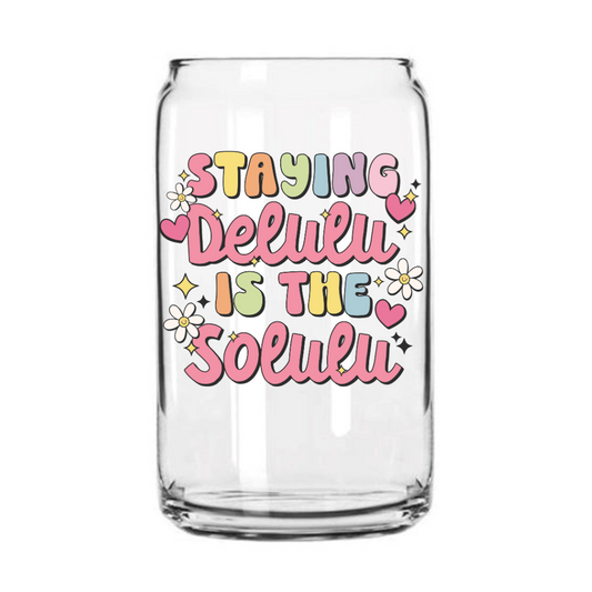 Delulu is the Solulu Glass Can Cup